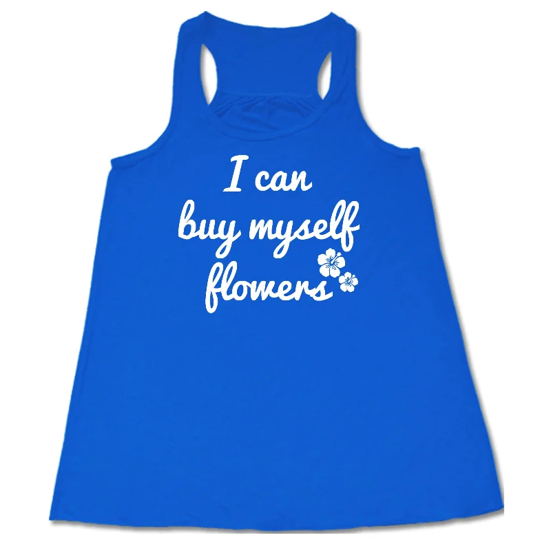 i-can-buy-myself-flowers-shirt