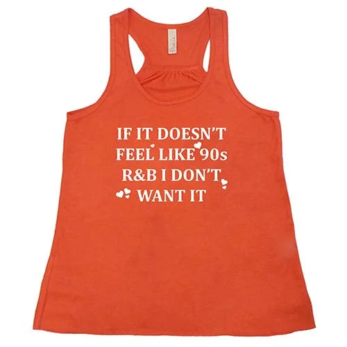 if-it-doesnt-feel-like-90s-r-b-i-dont-want-it-shirt