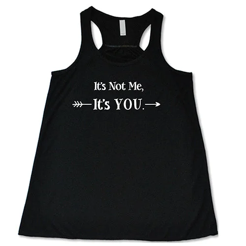 its-not-me-its-you-shirt