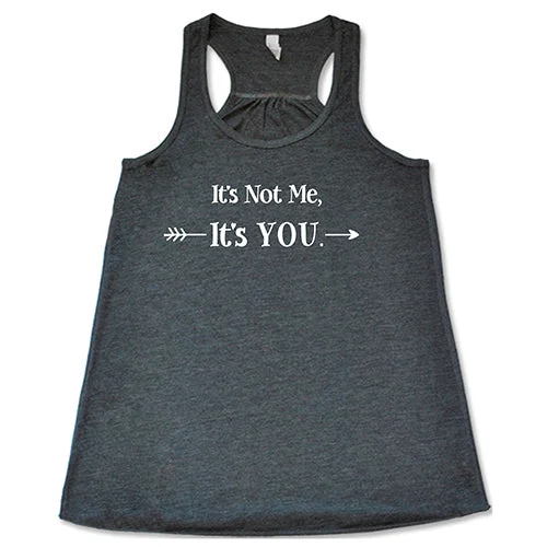 its-not-me-its-you-shirt