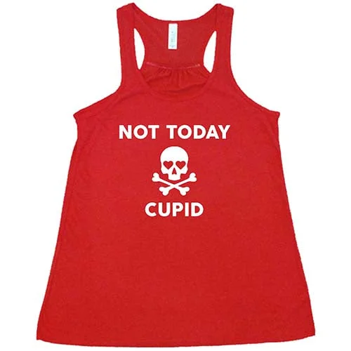 Not Today Cupid Shirt