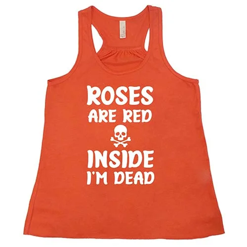 roses-are-red-inside-im-dead-shirt