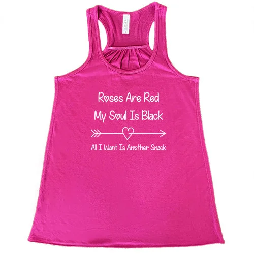 roses-are-red-my-soul-is-black-all-i-want-is-another-snack-shirt