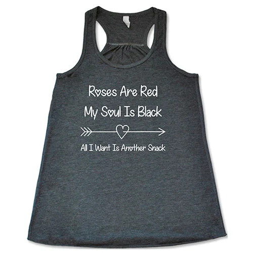 roses-are-red-my-soul-is-black-all-i-want-is-another-snack-shirt