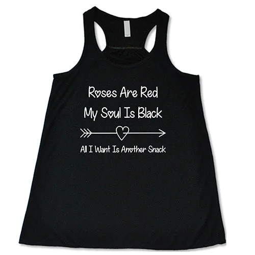 roses-are-red-my-soul-is-black-all-i-want-is-another-snack-shirt