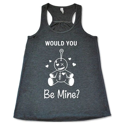 would-you-be-mine-shirt